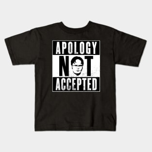 Apology Not Accepted Kids T-Shirt